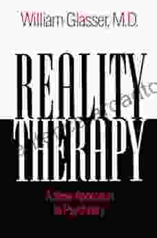 Reality Therapy: A New Approach to Psychiatry (Colophon Books)