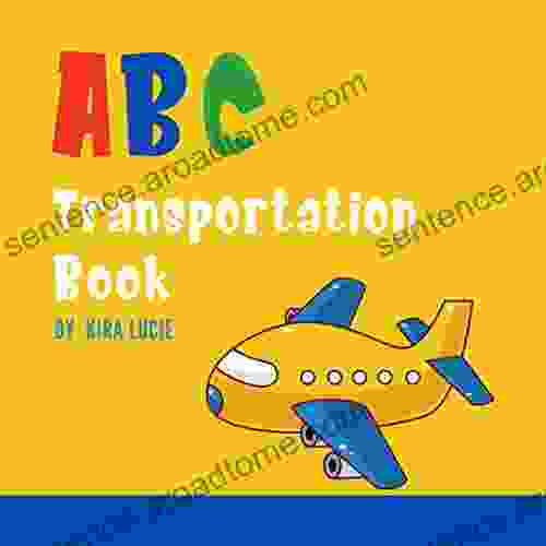 ABC Transportation Book: Alphabet From A To Z For Preschool (ABC 2)