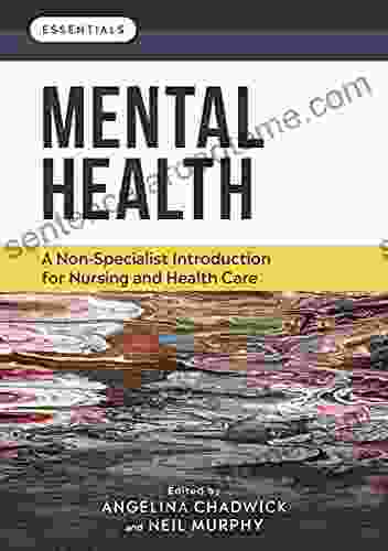 Mental Health: A non specialist introduction for nursing and health care (Essentials)