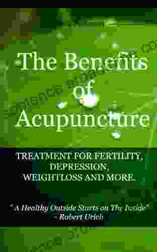 The Benefits of Acupuncture Sally Pederson