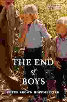 The End of Boys Peter Brown Hoffmeister