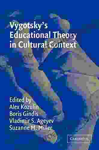 Vygotsky s Educational Theory in Cultural Context (Learning in Doing: Social Cognitive and Computational Perspectives)