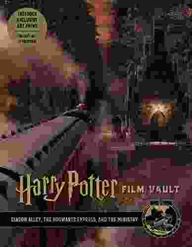 Harry Potter Film Vault: Diagon Alley The Hogwarts Express And The Ministry (Wizarding World 2)