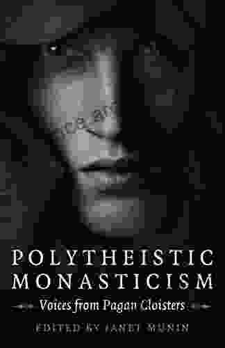 Polytheistic Monasticism: Voices From Pagan Cloisters