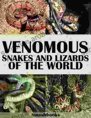 Venomous Snakes and Lizards of the World (Illustrated)