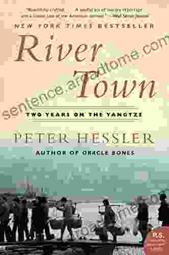 River Town: Two Years On The Yangtze (P S )