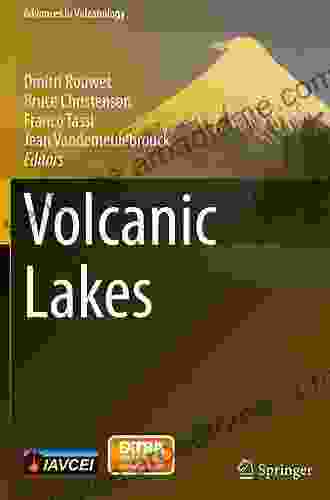 Volcanic Lakes (Advances In Volcanology)