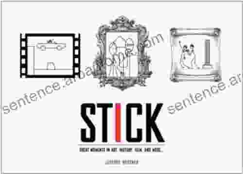 Stick: Great Moments In Art History Film And More