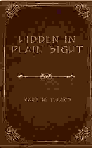 Hidden In Plain Sight Mary M Isaacs