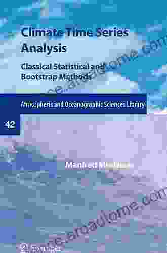 Climate Time Analysis: Classical Statistical and Bootstrap Methods (Atmospheric and Oceanographic Sciences Library 51)