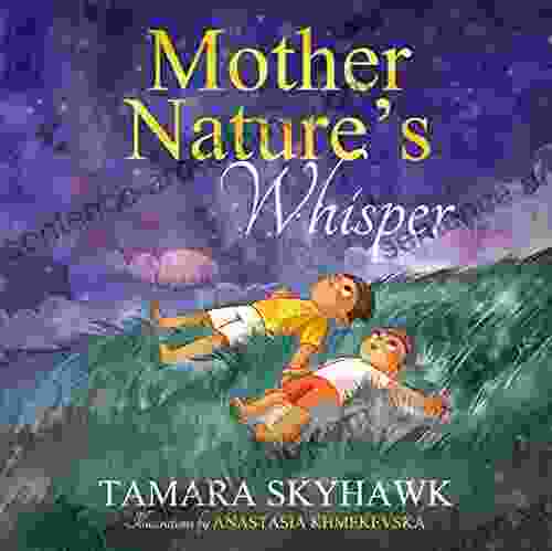 Mother Nature S Whisper: Inspire Kids To Love Nature And Outdoor Play