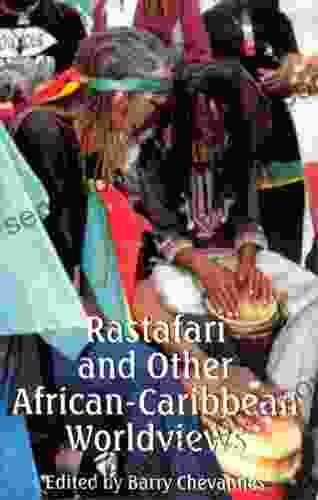 Rastafari Other African Caribbean Worldviews Jeannie Reed