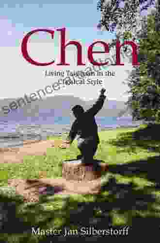 Chen: Living Taijiquan In The Classical Style