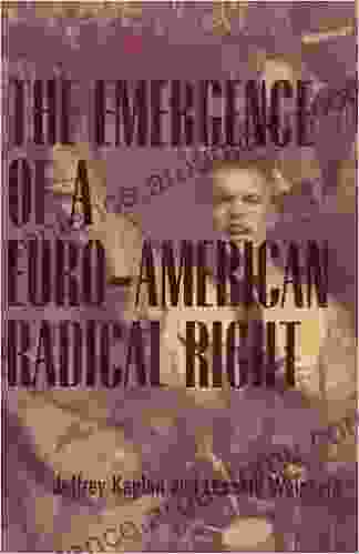 The Emergence Of A Euro American Radical Right (Economy 21)