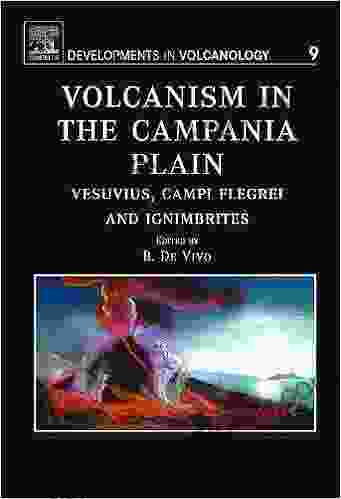 Volcanism in the Campania Plain: Vesuvius Campi Flegrei and Ignimbrites (ISSN 9)