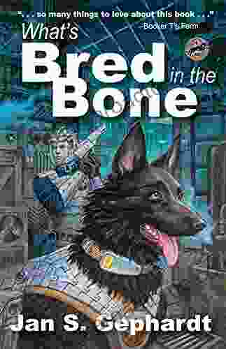 What S Bred In The Bone (XK9 Bones Trilogy 1)